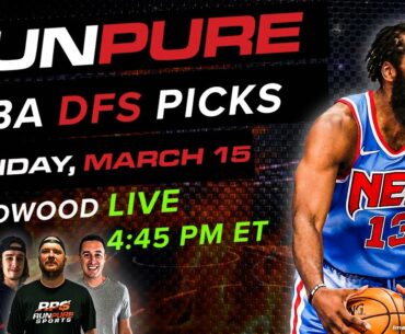NBA DRAFTKINGS PICKS - MONDAY, MARCH 15 - HARDWOOD LIVE