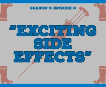 (S6E8) "Exciting Side Effects"