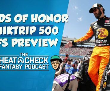 The Heat Check NASCAR DFS Podcast for the Folds of Honor QuikTrip 500
