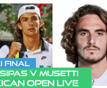 Stefanos Tsitsipas v Lorenzo Musetti Acapulco Open 2021 Live (SF) | Mexican Open Live