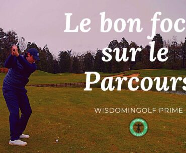 FOCUS SUR LE PARCOURS - WISDOMINGOLF PRIME - COURS DE GOLF