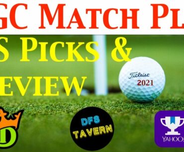 WGC Match Play PGA DFS DraftKings Fantasy Picks & Preview 2021 | Putting Green