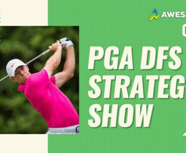 PGA DFS Strategy Show 2020 US Open - Tuesday 9/15: DFS Picks, Betting, Predictions, & Odds