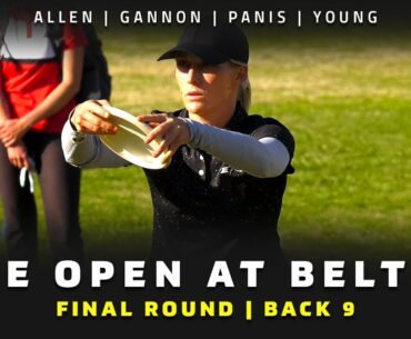 2021 The Open at Belton | FINAL RD, B9 | Allen, Gannon, Panis, Young | DISC GOLF COVERAGE