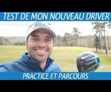 TEST DE MON NOUVEAU DRIVER : PRACTICE ET PARCOURS