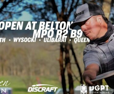 The Open at Belton | RD2 B9 | McBeth, Wysocki, Ulibarri, Queen