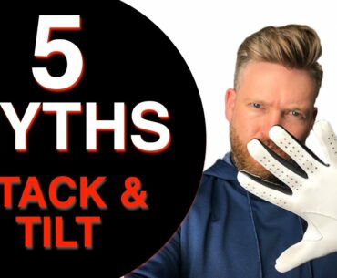 5 MYTHS OF STACK & TILT | GOLF TIPS | LESSON 174