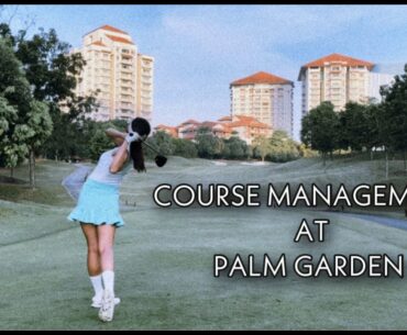 Course Management Do's and Dont's at Palm Garden