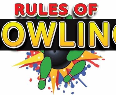 Rules of Bowling EXPLAINED : How to Play Bowling : Ten Pin BOWLING Rules
