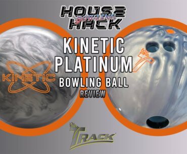 Track Kinetic Platinum Ball Review | House Hack Bowling