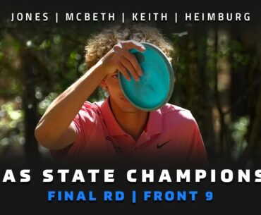 2021 Texas State Disc Golf Championship | FINAL RD, F9 CHASE | Jones, McBeth, Keith, Heimburg | PDGA
