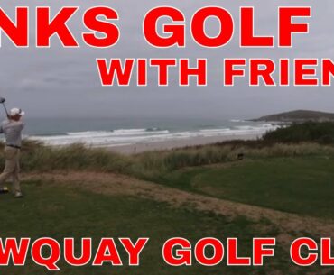 NEWQUAY GOLF CLUB. LINKS GOLF WITH FRIENDS