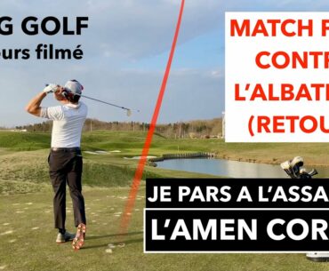 VLOG GOLF RETOUR Match Play contre le cut de l'OPEN de FRANCE par David BOBROWSKI ancien PRO circuit