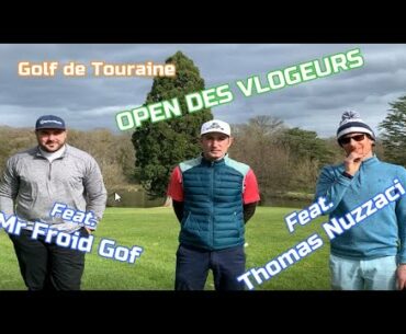 Golf de TOURAINE feat. Mr Froid Golf & Thomas Nuzzaci (3/3) : OPEN des VLOGUEURS !