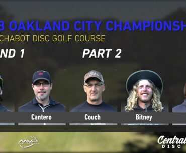 2018 Oakland City Championships - Round 1 - Part 2 - Cantu, Cantero, Couch, Bitney, Faes