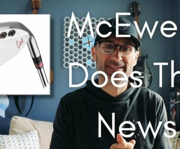 McEwen Does The News: Edel Golf SMS Wedges
