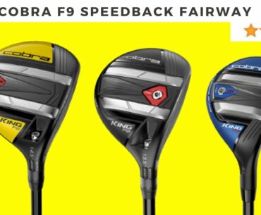 Cobra F9 Speedback Fairway Woods Review ||  Best Fairway Woods in 2021 || Golf Topic Review
