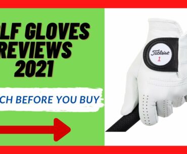 Golf Gloves Reviews 2021