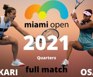 Naomi Osaka vs Maria Sakkari | Miami Open 2021 | Tennis Quarter Finals