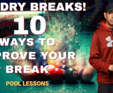 HOW TO BREAK - BETTER (10 Ways to Improve Your Break in 8-Ball, 9-Ball and 10-Ball)  - POOL LESSONS