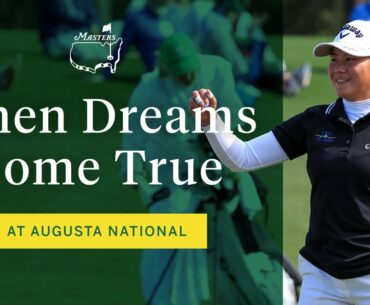 When Dreams Come True at Augusta National