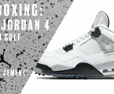Jordan Golf: Unboxing Air Jordan 4 Retro Golf 'White Cement'