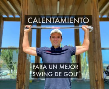 SWING DE GOLF. CALENTAMIENTO para hacer tu mejor swing de golf
