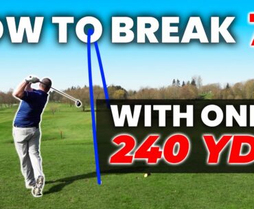 HOW TO BREAK 75 WITH ONLY 240 YARDS OFF THE TEE
