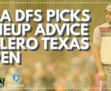 PGA DFS Picks & Lineup Advice, Valero Texas Open, FanDuel & DraftKings Pre-Lock Live Stream