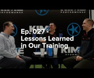 Ep. 027 - Lessons Learned in Our Training