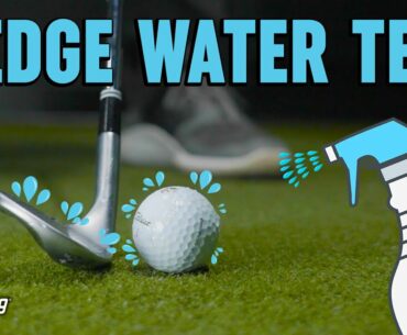 Golf Wedges Water Spin Test | How Does Water Impact Spin?