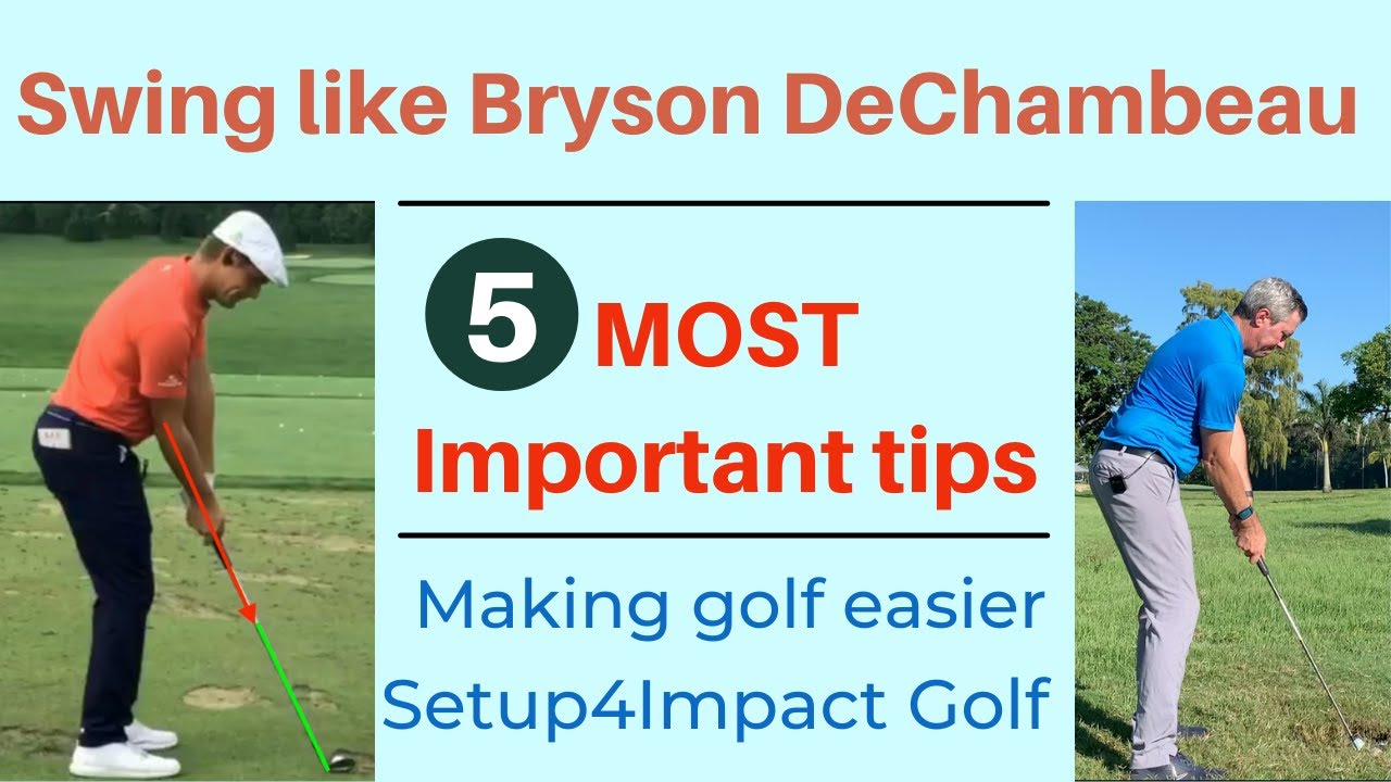 Bryson DeChambeau Swing – 5 Most important Tips Bryson DeChambeau Swing - 5 Most important Tips