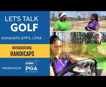 Introduction to Handicaps - Ashaunta Epps