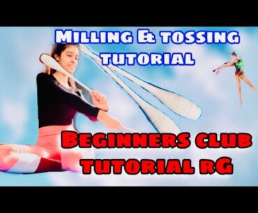 rhythmic gymnastics clubs basics tutorial| milling & tossing| beginner clubs tutorial #RG| ep.2