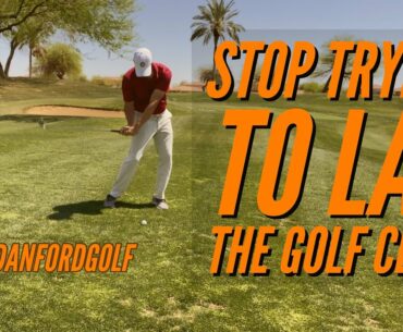 STOP TRYING TO LAG THE GOLF CLUB! || GOLF LESSON