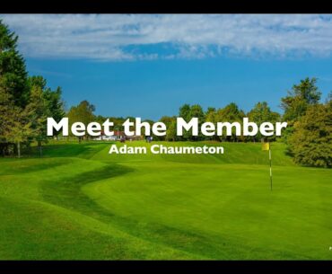 Meet the Member Adam Chaumeton