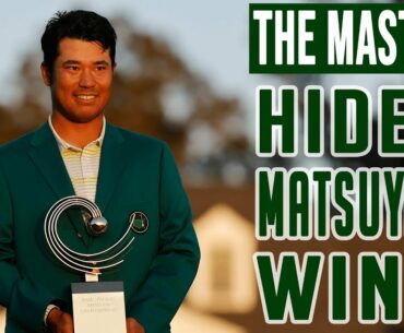 HIDEKI MATSUYMA WINS THE MASTERS 2021!