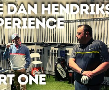 DAN HENDRIKSEN FITTING EXPERIENCE PART 1