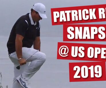 PATRICK REED BREAKS HIS GOLF CLUB AT 2019 US OPEN PEBBLE BEACH