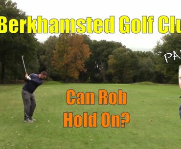 Berkhamsted Golf Club, Course Vlog, Part 4