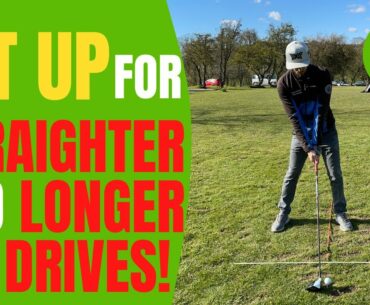 SET UP for LONGER and STRAIGHTER DRIVES!