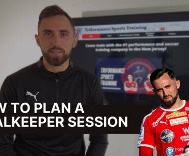 HOW TO PLAN A GOALKEEPER TRAINING SESSION | Fully Detailed Guide
