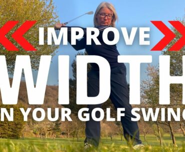 Improve WIDTH in your GOLF SWING for LONGER SHOTS and BETTER CONNECTION