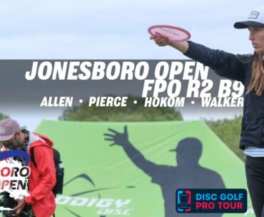 2021 Jonesboro Open | R2 B9 FPO LEAD | Allen, Pierce, Hokom, Walker | GKPRO