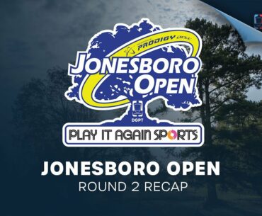 Play it Again Sports Jonesboro Open Presented by Prodigy | Round 2 Recap
