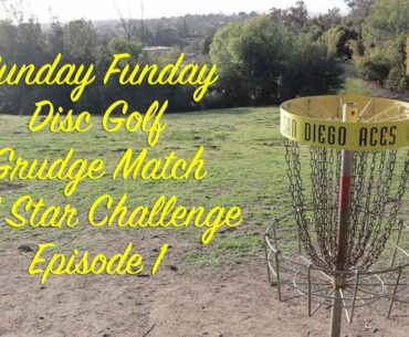Sunday Funday Disc Golf Grudge Match All Star Challenge