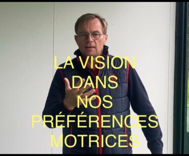 N'oublions pas le golf 40 .....LA VISION SELON VOS PREFERENCES MOTRICES