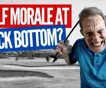 What To Do When Your Golf Morale Is ROCK BOTTOM... | 050