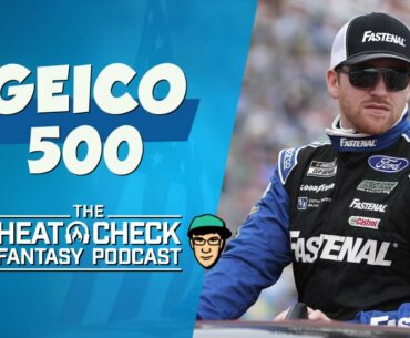 The Heat Check NASCAR DFS Podcast for the GEICO 500