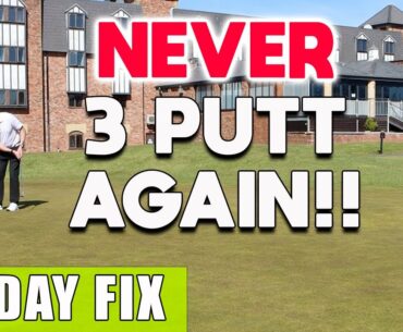 FRIDAY GOLF FIX - NEVER 3 PUTT AGAIN